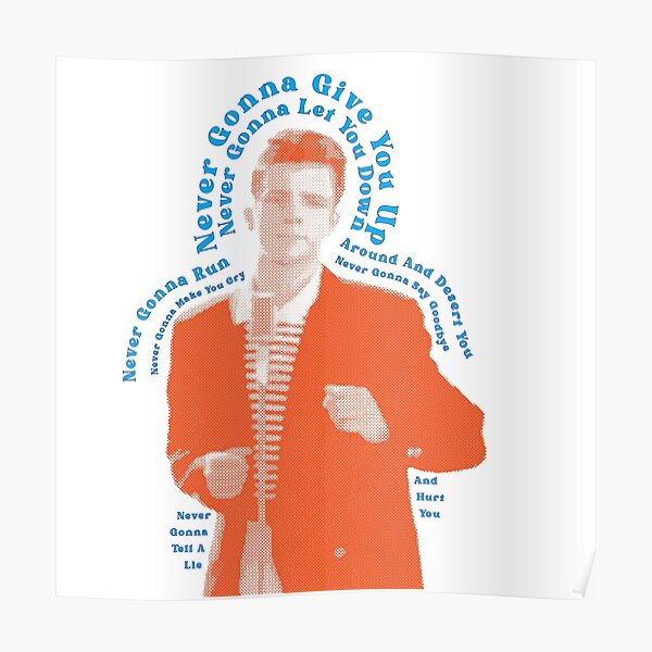 Rickrolling Poster for Sale by TLDD-Designs