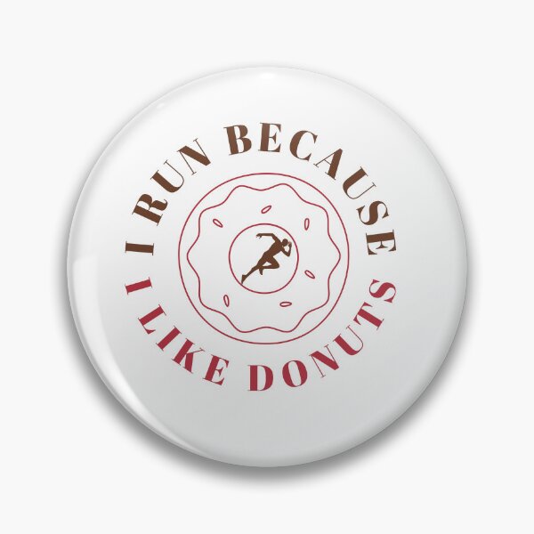 Item preview, I run because i like donut designed and sold by ArtistLibrary.