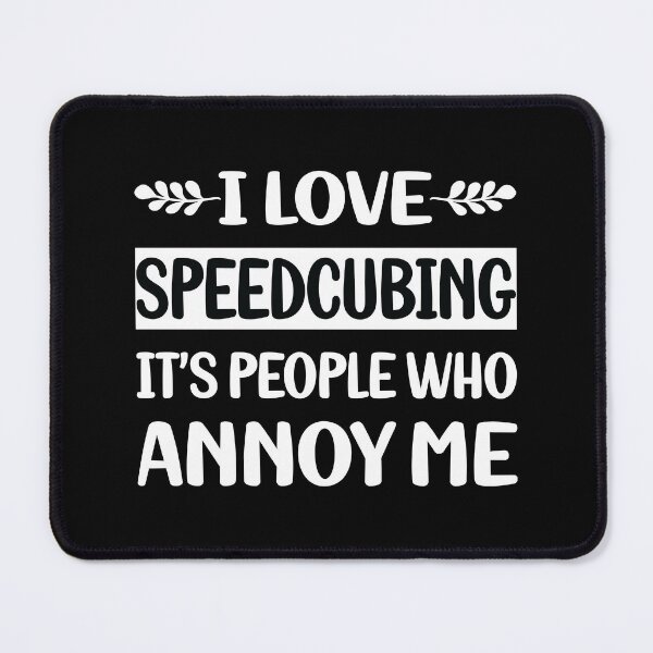 Item preview, People Annoy Me Speedcubing Speedcube Speedcuber Speed Cubing designed and sold by revieroklagmano.