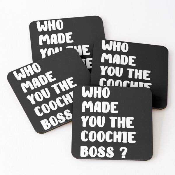 Item preview, Who Made You The Coochie Boss ? designed and sold by anes18.