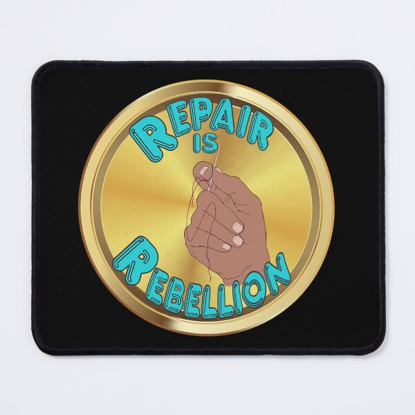 Item preview, Repair is Rebellion - teal designed and sold by Kestrelle.