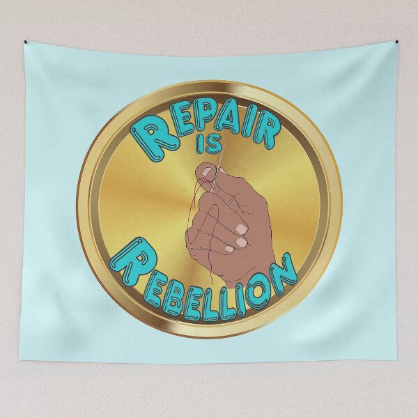 Item preview, Repair is Rebellion - teal designed and sold by Kestrelle.