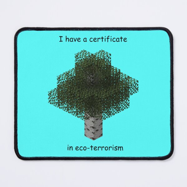 Item preview, I have a certificate in eco-terrorism designed and sold by b0nejuice.