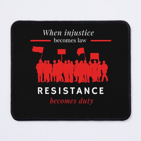 Item preview, When Injustice Becomes Law, Resistance Becomes Duty designed and sold by PrintLess-77.