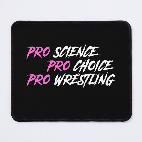 Item preview, Pro Science Pro Choice Pro Wrestling designed and sold by mBshirts.