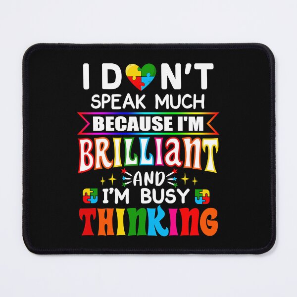Item preview, I Dont Speak Much Brilliant Autism Autistic Gift designed and sold by HaaChris-Artis.