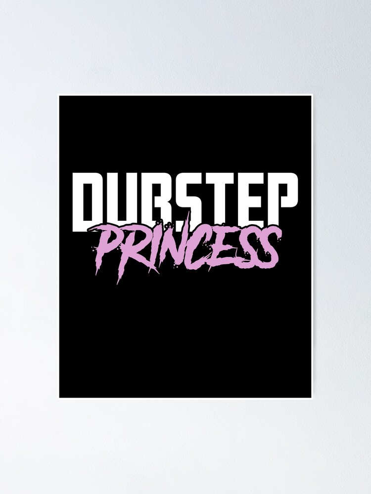 Dubstep Princess EDM Headbanger Rave Festival Womens Poster for