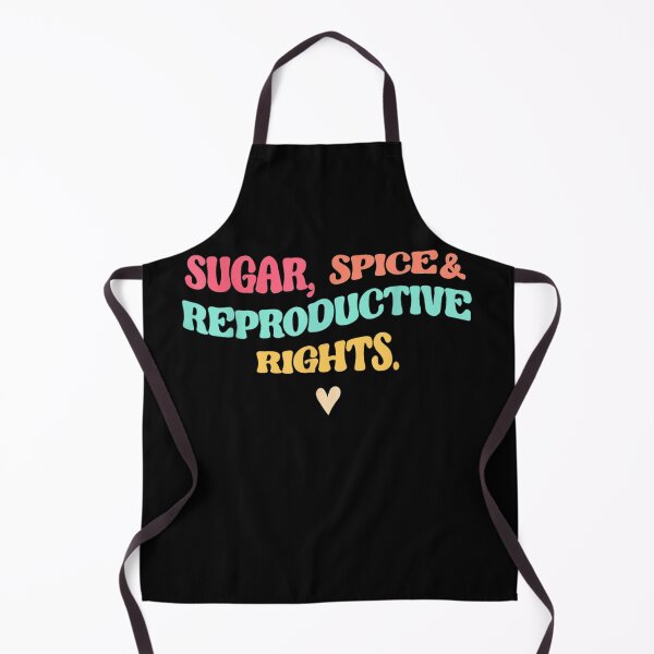 Item preview, Sugar and Spice and Reproductive Rights - Pro-Choice Feminist Women's Rights designed and sold by bilal233.