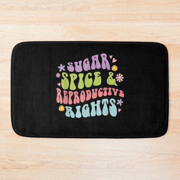 Item preview, Sugar and Spice and Reproductive Rights - Pro-Choice Feminist Women's Rights designed and sold by bilal233.