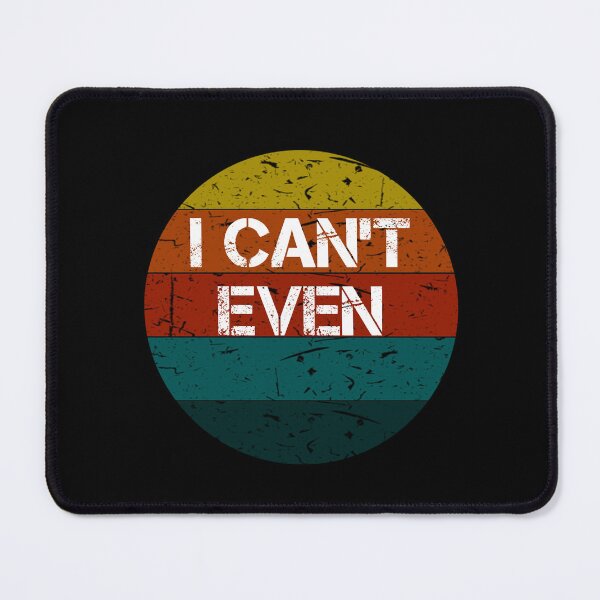 Item preview, I Can't Even Funny Vintage Sayings Workout Fitness designed and sold by rachidhaz.