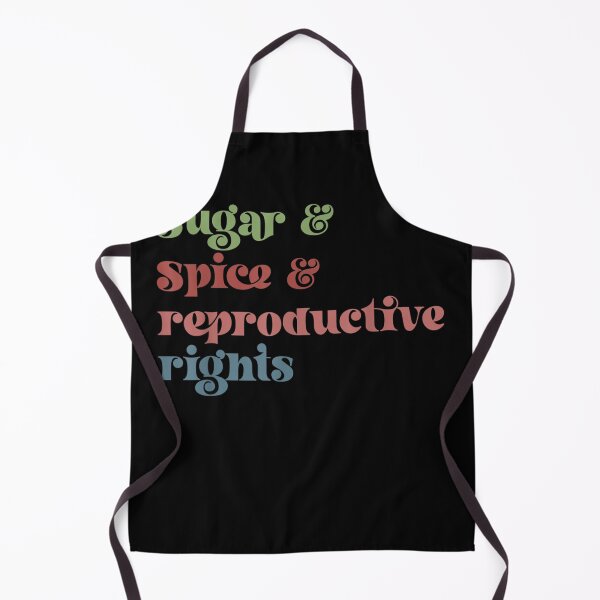 Item preview, Sugar and Spice and Reproductive Rights - Pro-Choice Feminist Women's Rights designed and sold by bilal233.