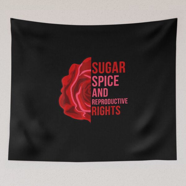 Item preview, Sugar and Spice and Reproductive Rights - Pro-Choice Feminist Women's Rights designed and sold by bilal233.