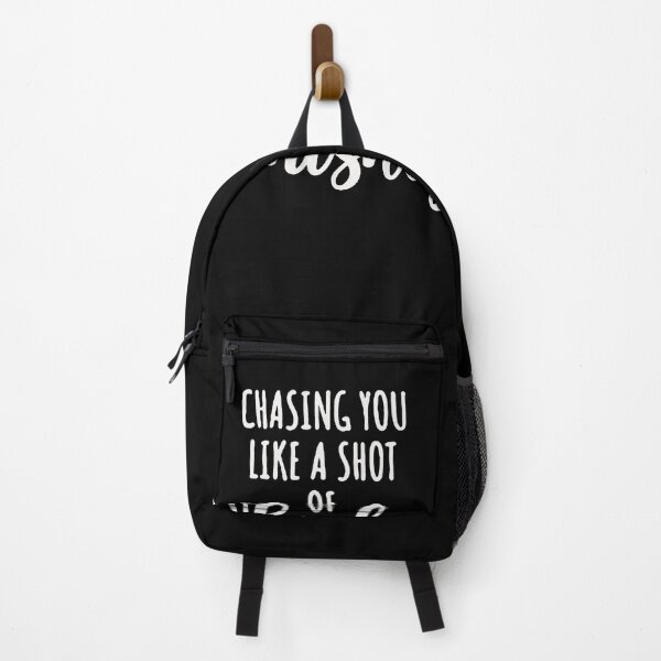 Item preview, chasing you like a shot of whiskey designed and sold by RoxanneChapman.