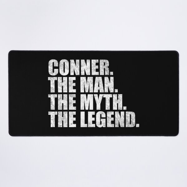 Item preview, Conner Name Conner The Man The Myth The legend designed and sold by Teelogic.