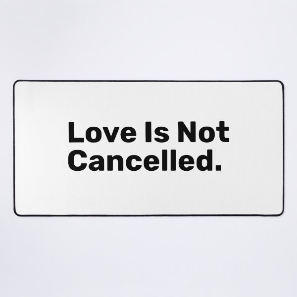 Item preview, Love Is Not Cancelled | Funny sayings designed and sold by BopleDesigns.
