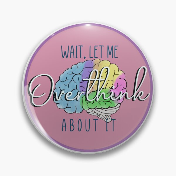Item preview, Wait, Let Me Overthink About It designed and sold by LilCandyCorn.