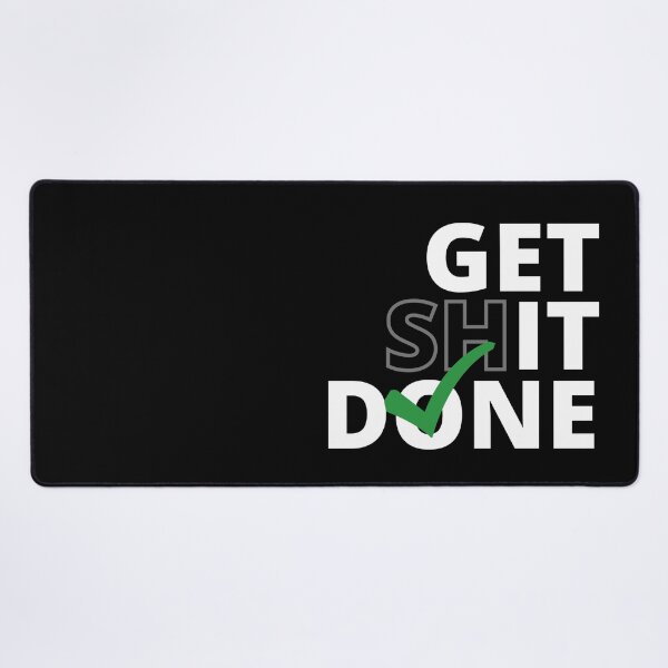 Item preview, Get Shit Done - Motivational Text Design (White Text) designed and sold by Bowenporium :).