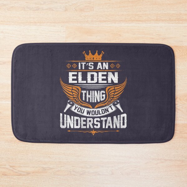 Item preview, Proud  Elden Name Elden Thing Name You Wouldnt Understand Gift Item Tee designed and sold by MareikeMeiBner.