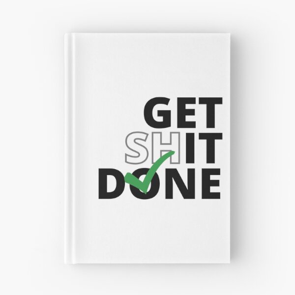 Item preview, Get Shit Done - Motivational Text Design (Black Text) designed and sold by Bowenporium :).