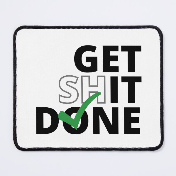 Item preview, Get Shit Done - Motivational Text Design (Black Text) designed and sold by Bowenporium :).