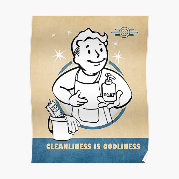 Fallout 4 Vault Boy Poster - 11/14 ┃Cleanliness Is Godliness┃ Post-Apocalytpic War Propaganda Posters with Vault Boy!  Poster