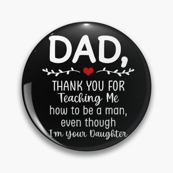 Item preview, Dad Thank You For Teaching Me How To Be A Man designed and sold by SunsetGloww.