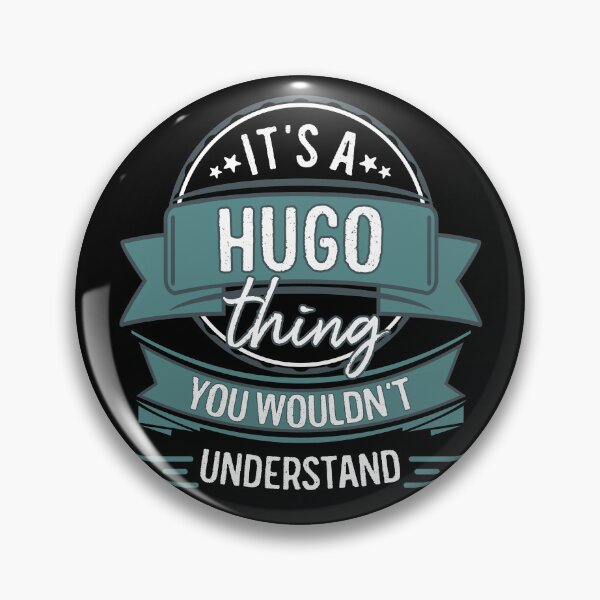 Artikelvorschau, It's A Hugo Thing You Wouldn't Understand entworfen und verkauft von itsHoneytree.