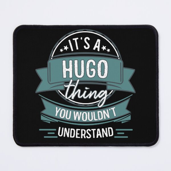 Item preview, It's A Hugo Thing You Wouldn't Understand designed and sold by itsHoneytree.