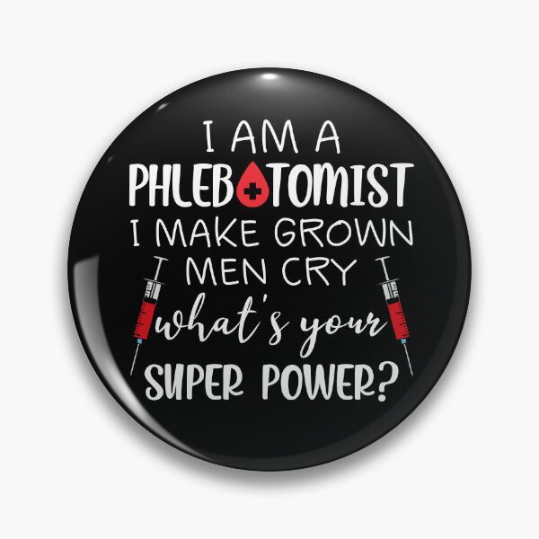 Item preview, I Am A Phlebotomist I Make Grown Men Cry designed and sold by SunsetGloww.