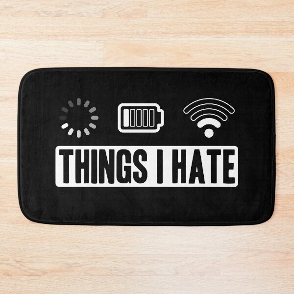 Item preview, Things I Hate designed and sold by SunsetGloww.