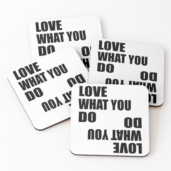Item preview, Love What You Do Do What You Love - Funny Inspirational Quotes designed and sold by TravelScientist.
