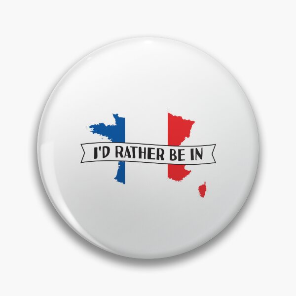 Item preview, I'd Rather Be In France designed and sold by pretty4u.