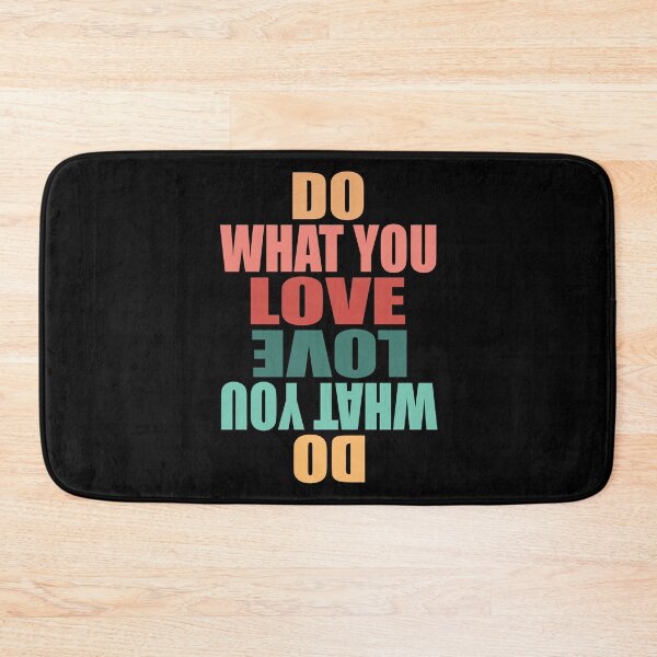 Item preview, Do What You Love Love What You Do - Funny Inspirational Quote designed and sold by TravelScientist.