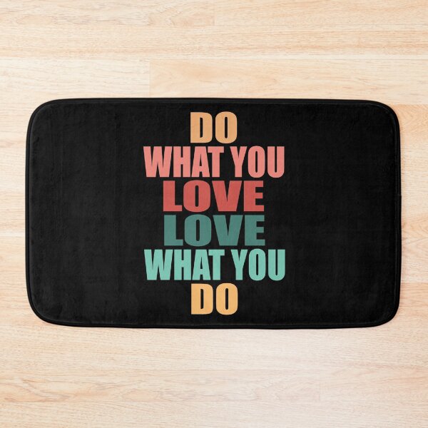 Item preview, Do What You Love Love What You Do - Funny Inspirational Quote designed and sold by TravelScientist.