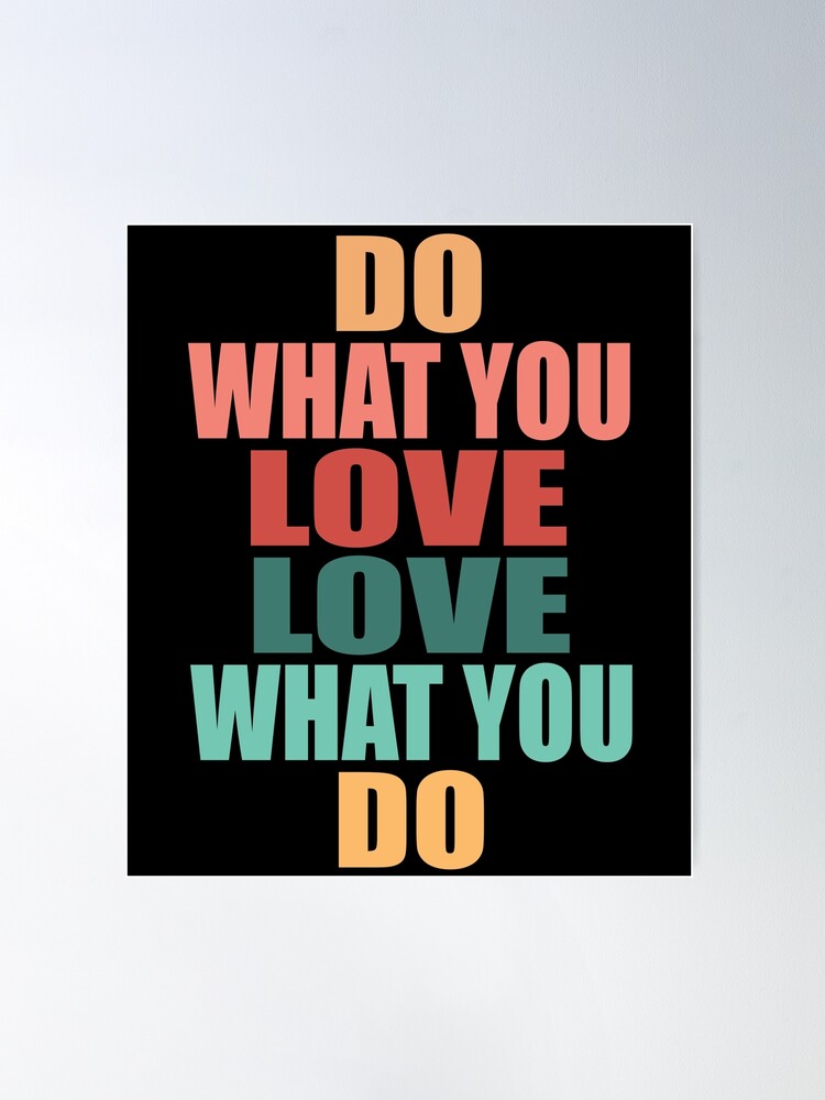 ★ポスター★DO WHAT YOU LOVE★LOVE WHAT YOU DO★ fposter,large,wall_texture,