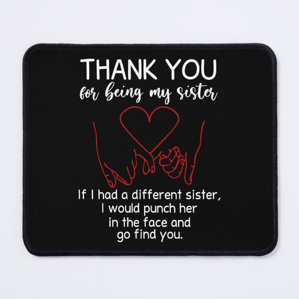 Item preview, Thank You For Being My Sister designed and sold by SunsetGloww.