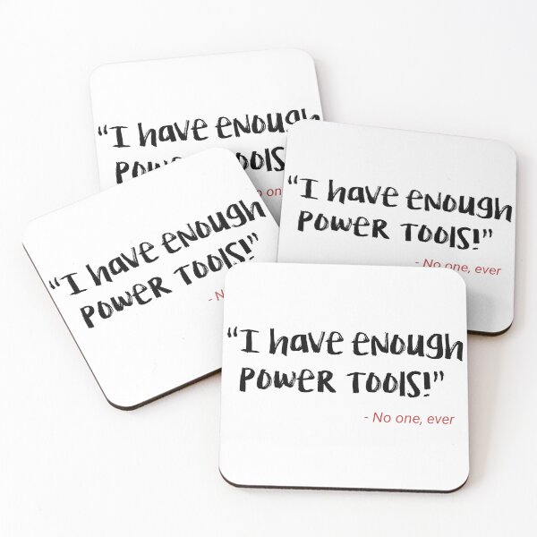 Item preview, Funny I have enough power tools designed and sold by Rott515.