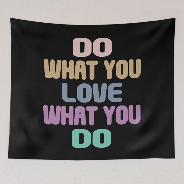 Item preview, Do What You Love What You Do - Funny Inspirational Quote designed and sold by TravelScientist.