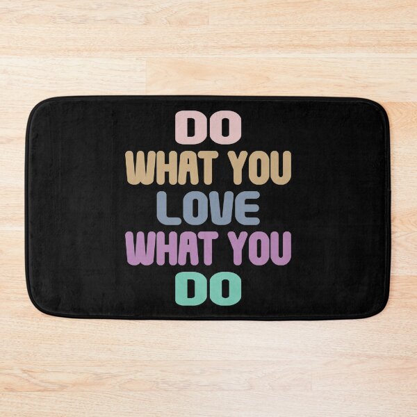 Item preview, Do What You Love What You Do - Funny Inspirational Quote designed and sold by TravelScientist.