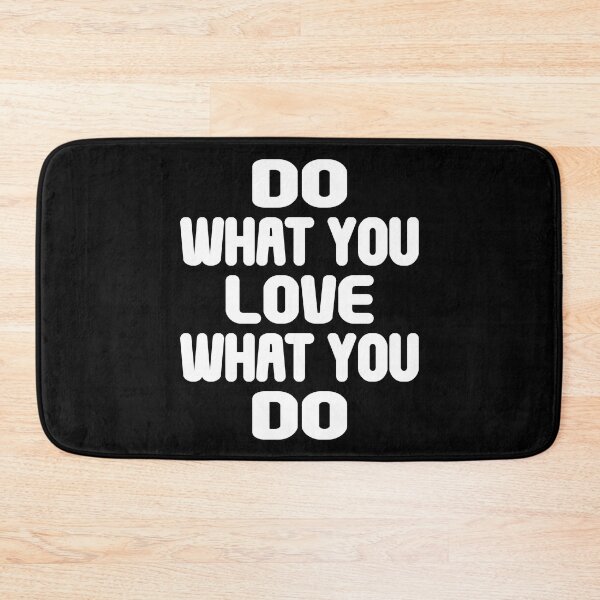 Item preview, Do What You Love What You Do - Funny Inspirational Quote designed and sold by TravelScientist.