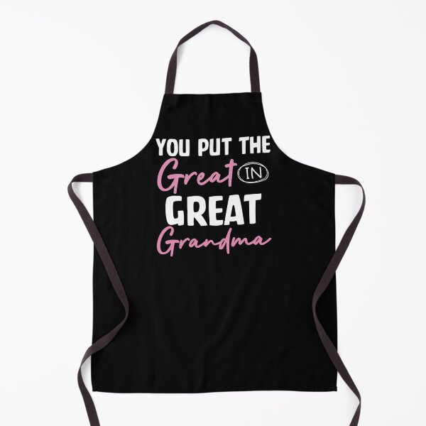 Item preview, You Put The Great In Great Grandma designed and sold by SunsetGloww.