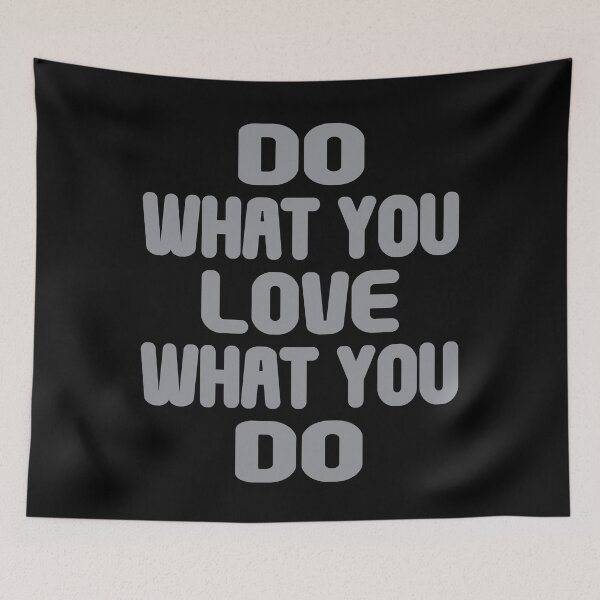 Item preview, Do What You Love What You Do - Funny Inspirational Quote designed and sold by TravelScientist.