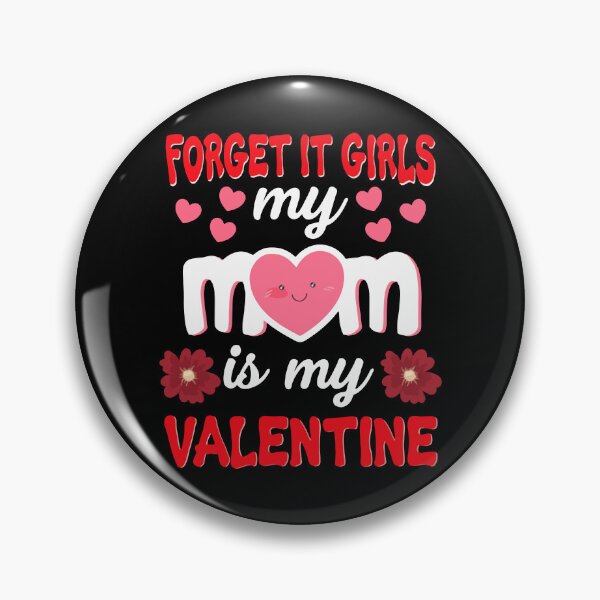 Aperçu de l'œuvre Oubliez ça les filles ma mère est ma Valentine créée et vendue par MakeItTrend.