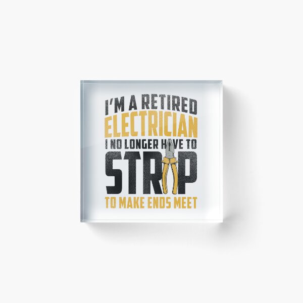 Item preview, I'm A Retired Electrician designed and sold by SunsetGloww.