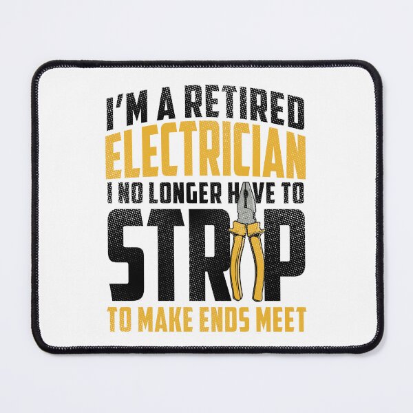 Item preview, I'm A Retired Electrician designed and sold by SunsetGloww.