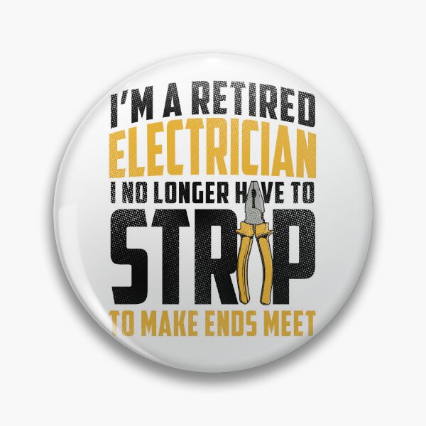 Item preview, I'm A Retired Electrician designed and sold by SunsetGloww.