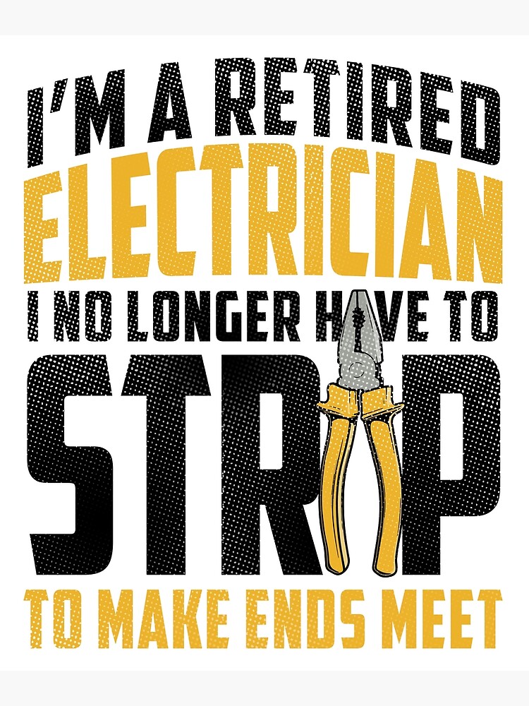 Discover I'm A Retired Electrician Premium Matte Vertical Poster