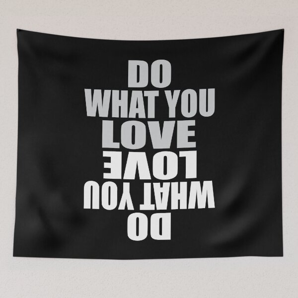Item preview, Do What You Love Love What You Do - Funny Inspirational Quote designed and sold by TravelScientist.