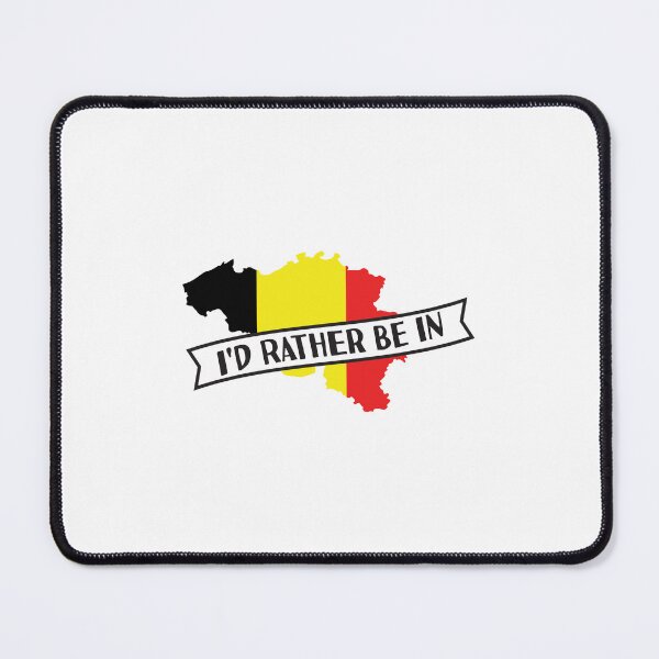 Item preview, I'd Rather Be In Belgium designed and sold by pretty4u.
