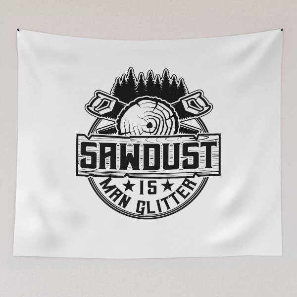 Item preview, Sawdust Is Man Glitter designed and sold by SunsetGloww.